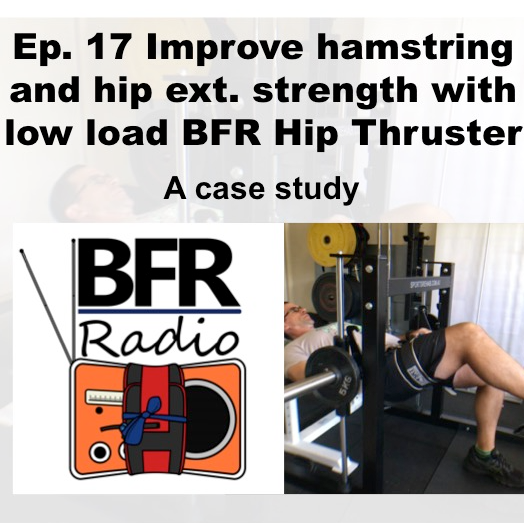 BFR Blood Flow restriction and hip thruster to improve strength of hamstring and hip extension.
