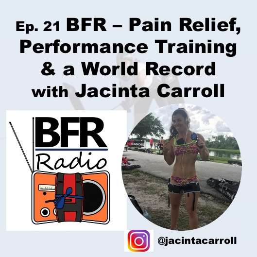 BFR Radio Podcast Blood Flow Restriction with Jacinta Carroll - World Record Waterskier and Physiotherapist