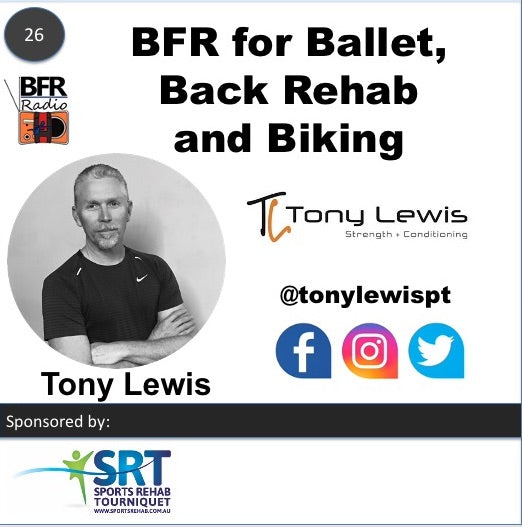 BFR Radio with Tony Lewis where we talk about the use of BFR for ballet, back rehab and other training advice.