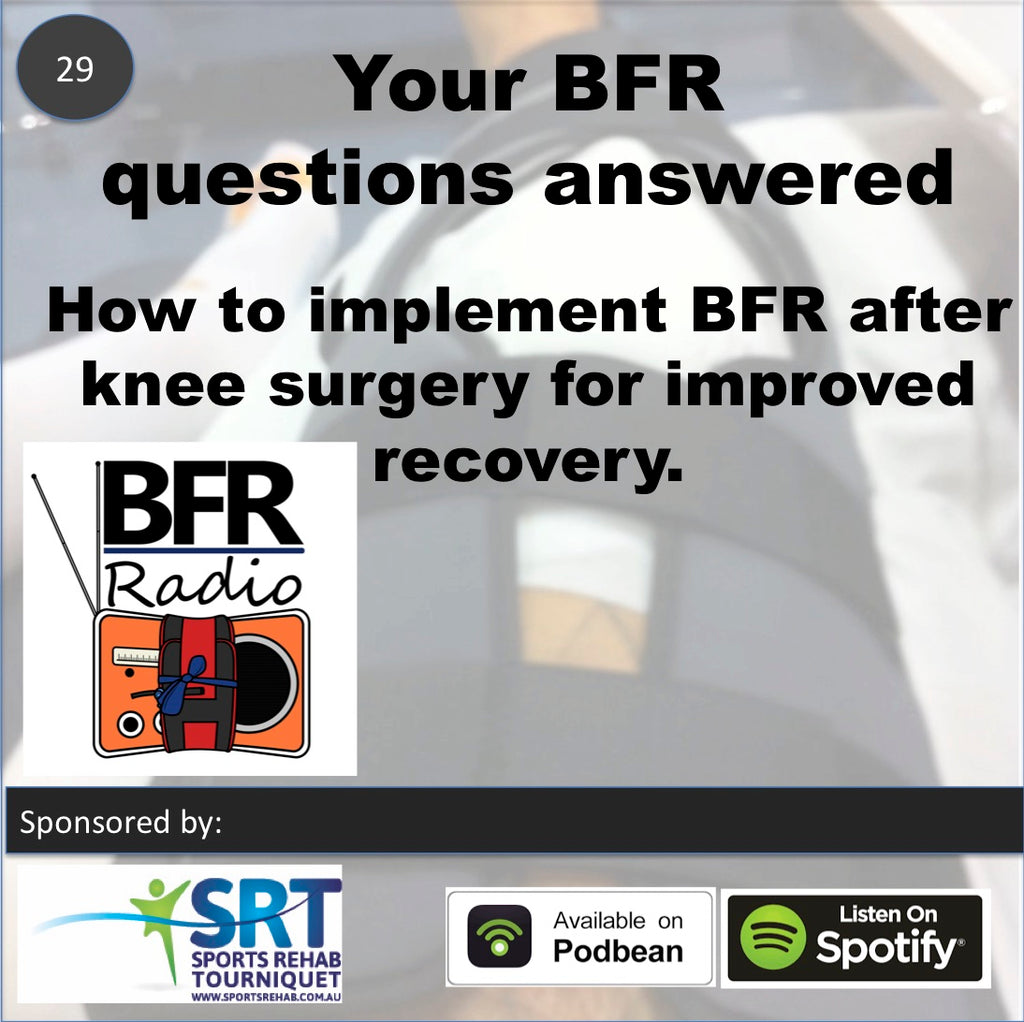 BFR question on how to implement blood flow restriction after knee surgery