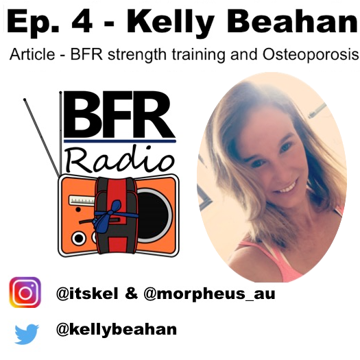 Episode 4 - BFR strength training in women with  Osteoporosis (with guest Kelly Beahan)