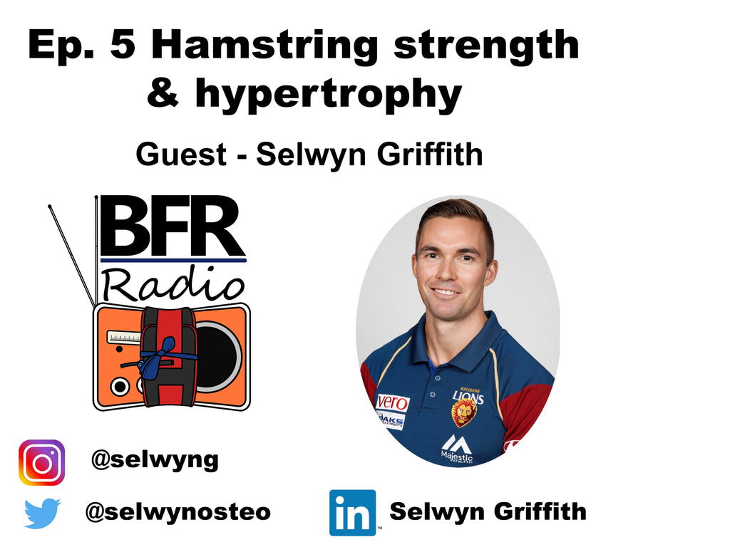 Episode 5. BFR and Hamstring strength - a potential for injury prevention.  Guest - Selwyn Griffith