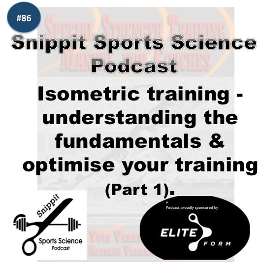 Isometric Strength Training - understanding the fundamentals & optimise your training (Podcast)