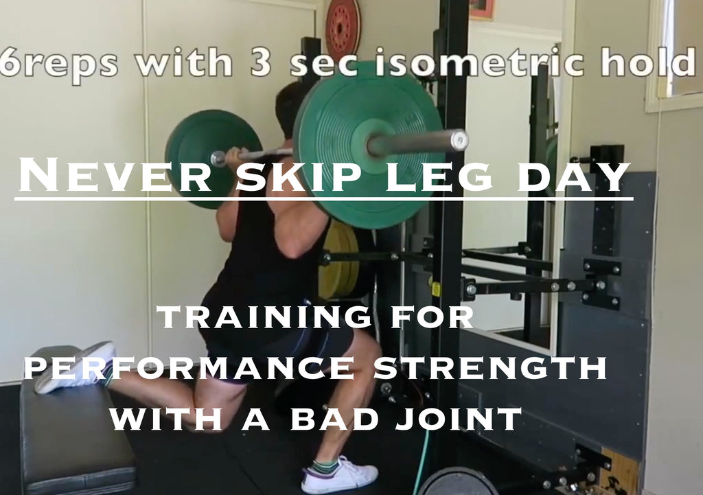 Never skip legs day - training for performance strength with a bad joint (video embedded)